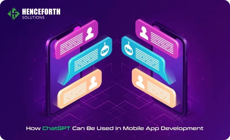 Is ChatGPT the Next Big Thing in Mobile App Development?